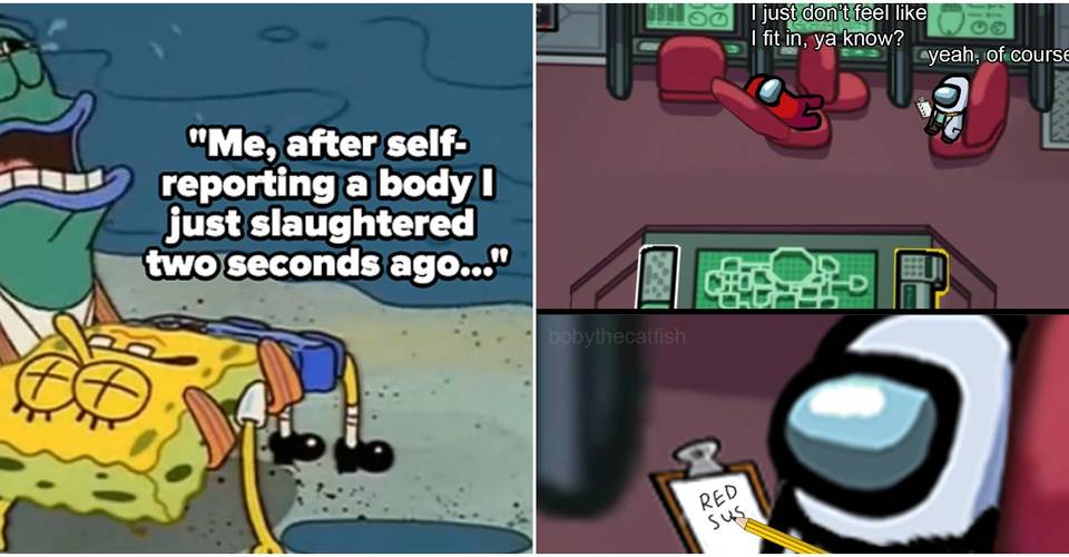 Among Us 10 Hilarious Memes About Crewmates That Will Have You Cry Laughing