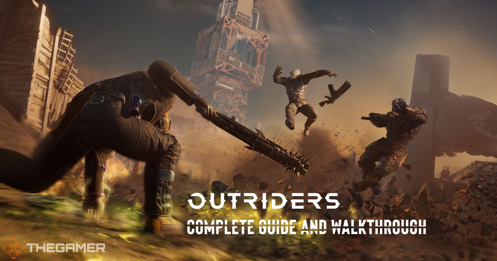 Outriders Complete Guide And Walkthrough Thegamer