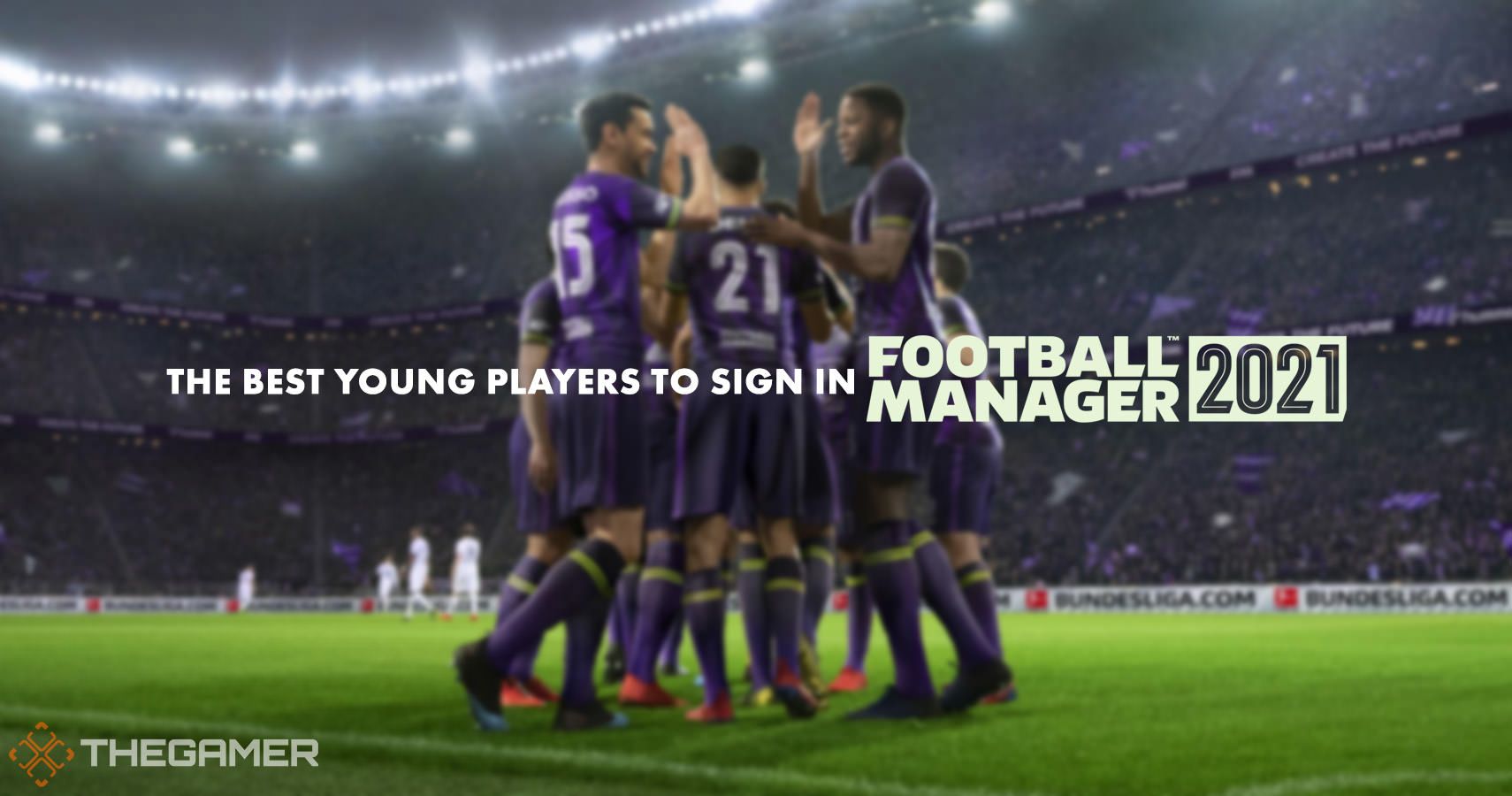 The Best Young Players To Sign In Football Manager 2021
