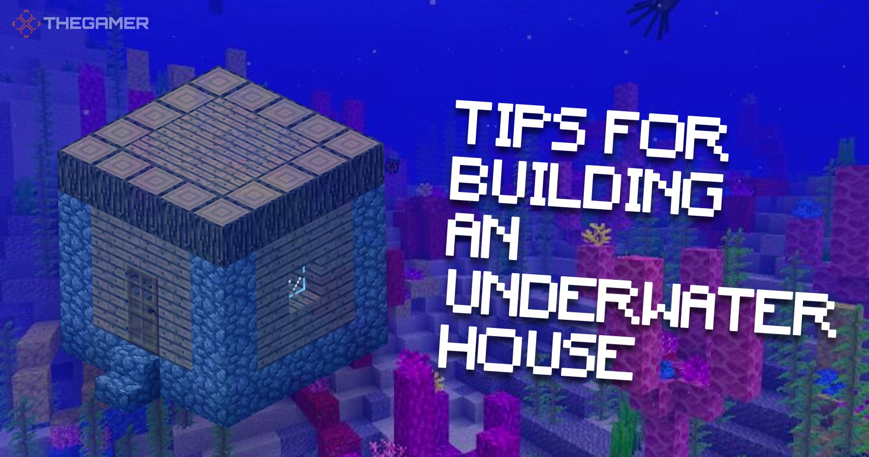 Minecraft 7 Tips For Building An Underwater House Thegamer
